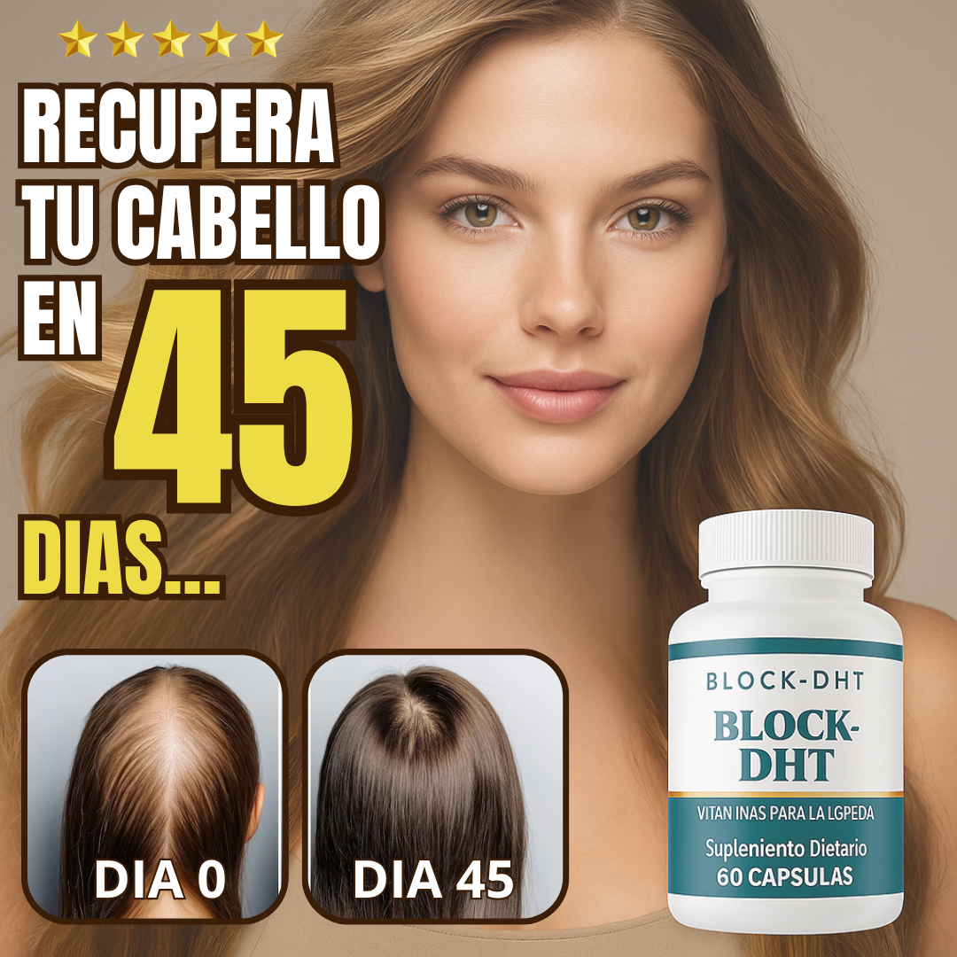 Block-DHT®: Cabello nuevo y autoestima renovada.